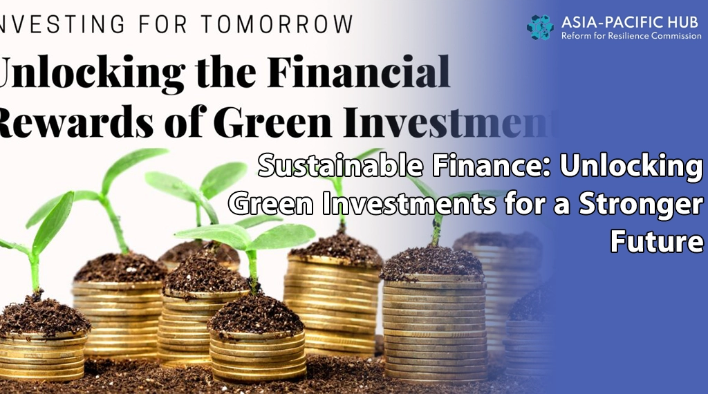 Sustainable Finance: Unlocking Green Investments for a Stronger Future